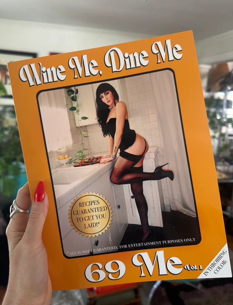Wine Me, Dine Me, 69 Me *SIGNED WITH POLAROID